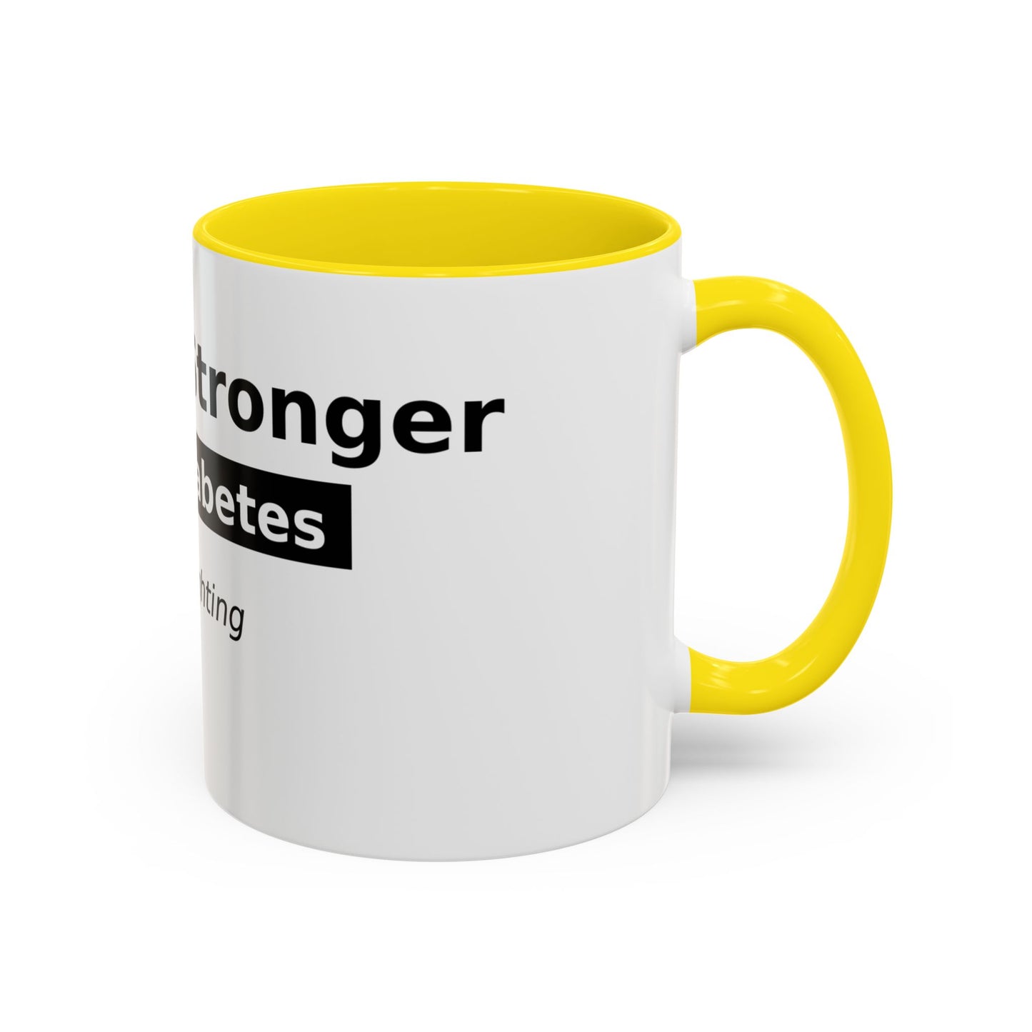 You Are Stronger Than Diabetes Accent Coffee Mug — Keep Fighting Inspirational Tea Cup