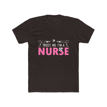 Trust Me I’m a Nurse T-Shirt — Funny Pink Nurse Tee for Healthcare Workers