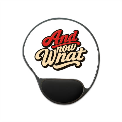 And Now What Mouse Pad with Wrist Rest – Retro Script Gaming & Office Desk Pad