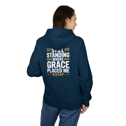 Still Standing Where Grace Placed Me Hoodie