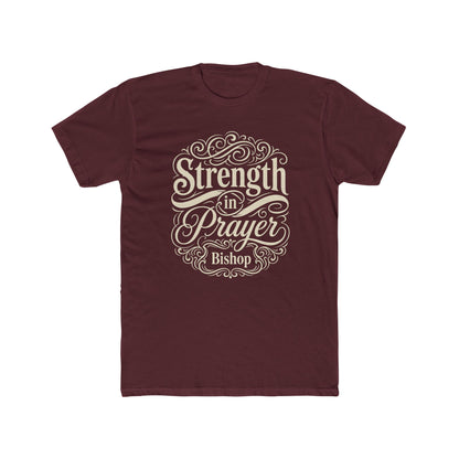 Strength in Prayer T-Shirt — Inspirational Faith Tee (Bishop)