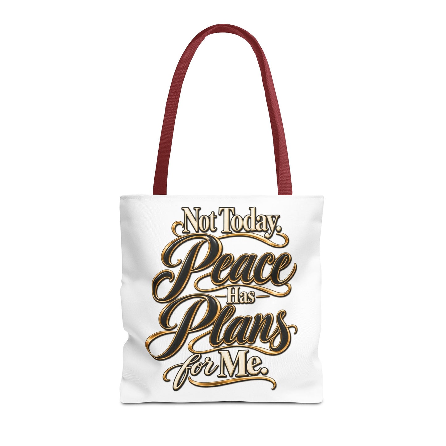 Tote — "Not Today. Peace Has Plans for Me." Inspirational Script Tote Bag