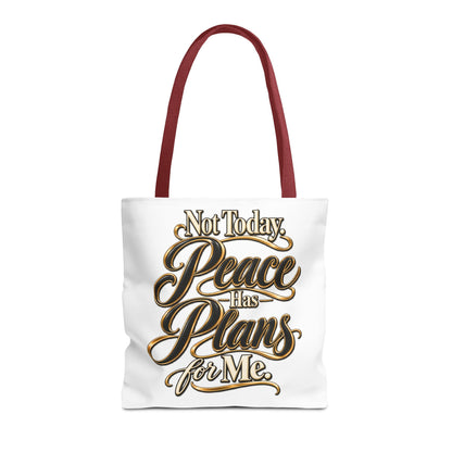 Tote — "Not Today. Peace Has Plans for Me." Inspirational Script Tote Bag