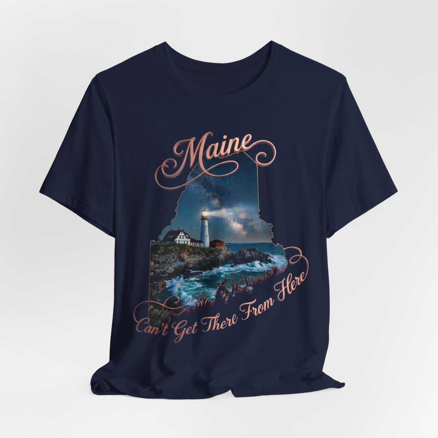 Maine Lighthouse Tee - "Can't Get There From Here" Coastal State Silhouette T-Shirt