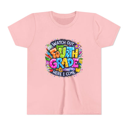 Fourth Grade T-Shirt — "Watch Out Fourth Grade Here I Come" Colorful Kids Back-to-School Tee