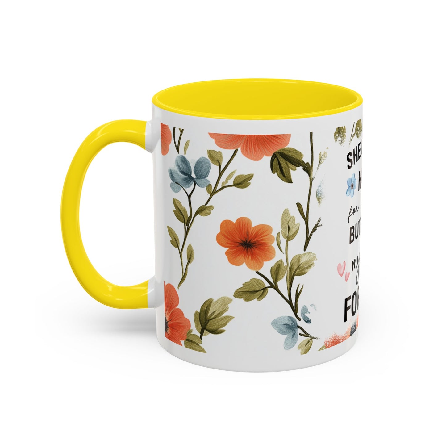 She Held My Hand Forever Floral Coffee Mug