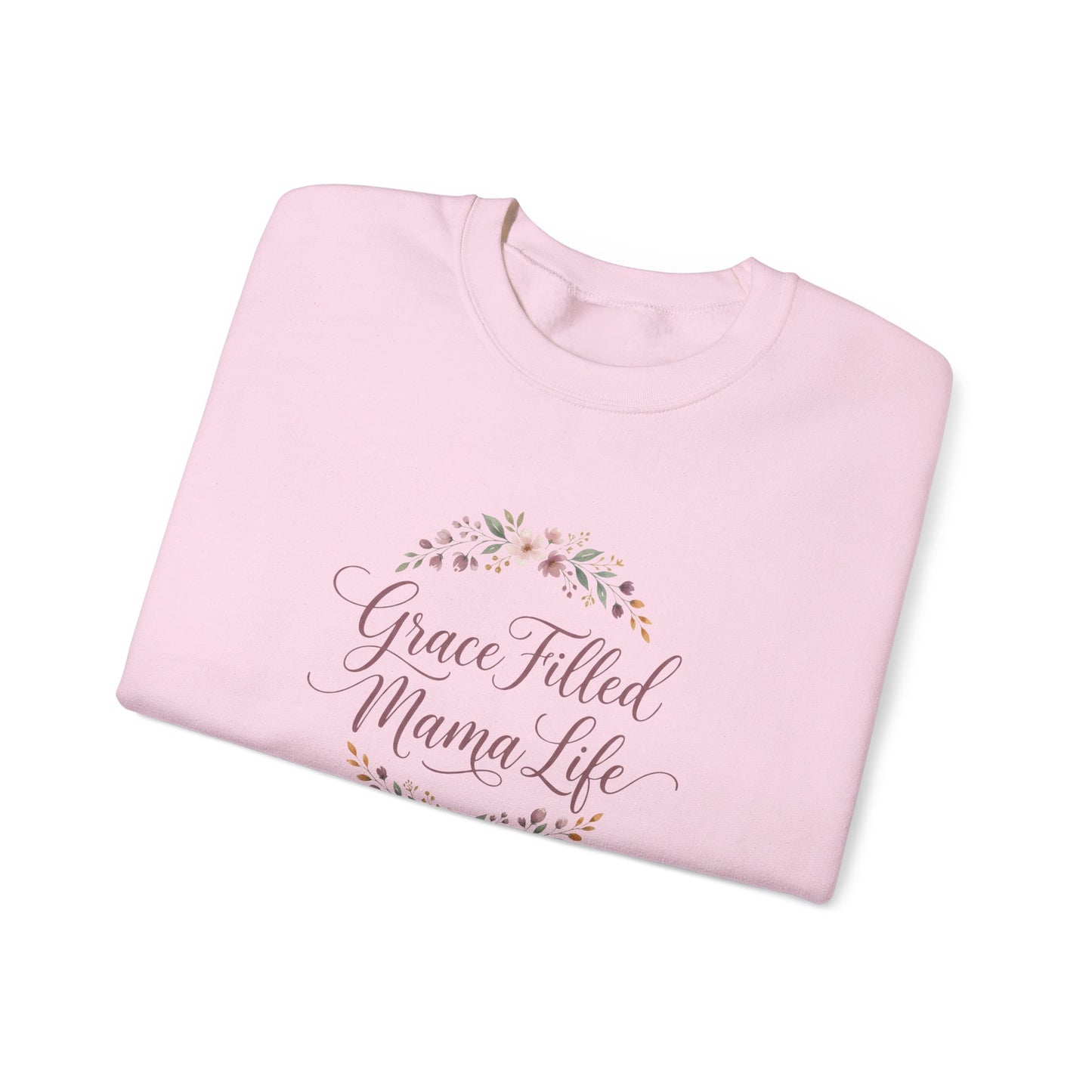 Grace Filled Mama Life Sweatshirt