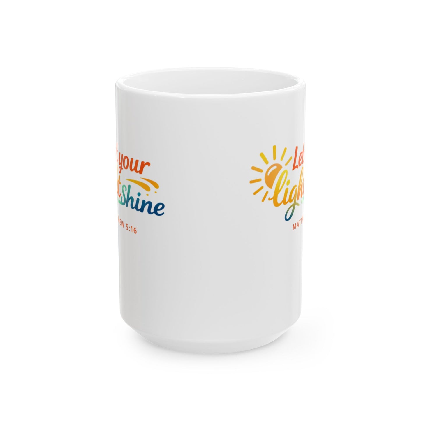 Let Your Light Shine - Matthew 5:16 Mug