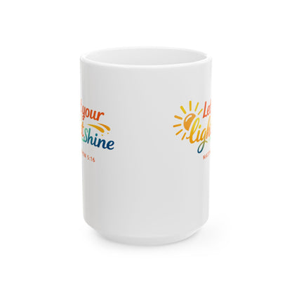 Let Your Light Shine - Matthew 5:16 Mug