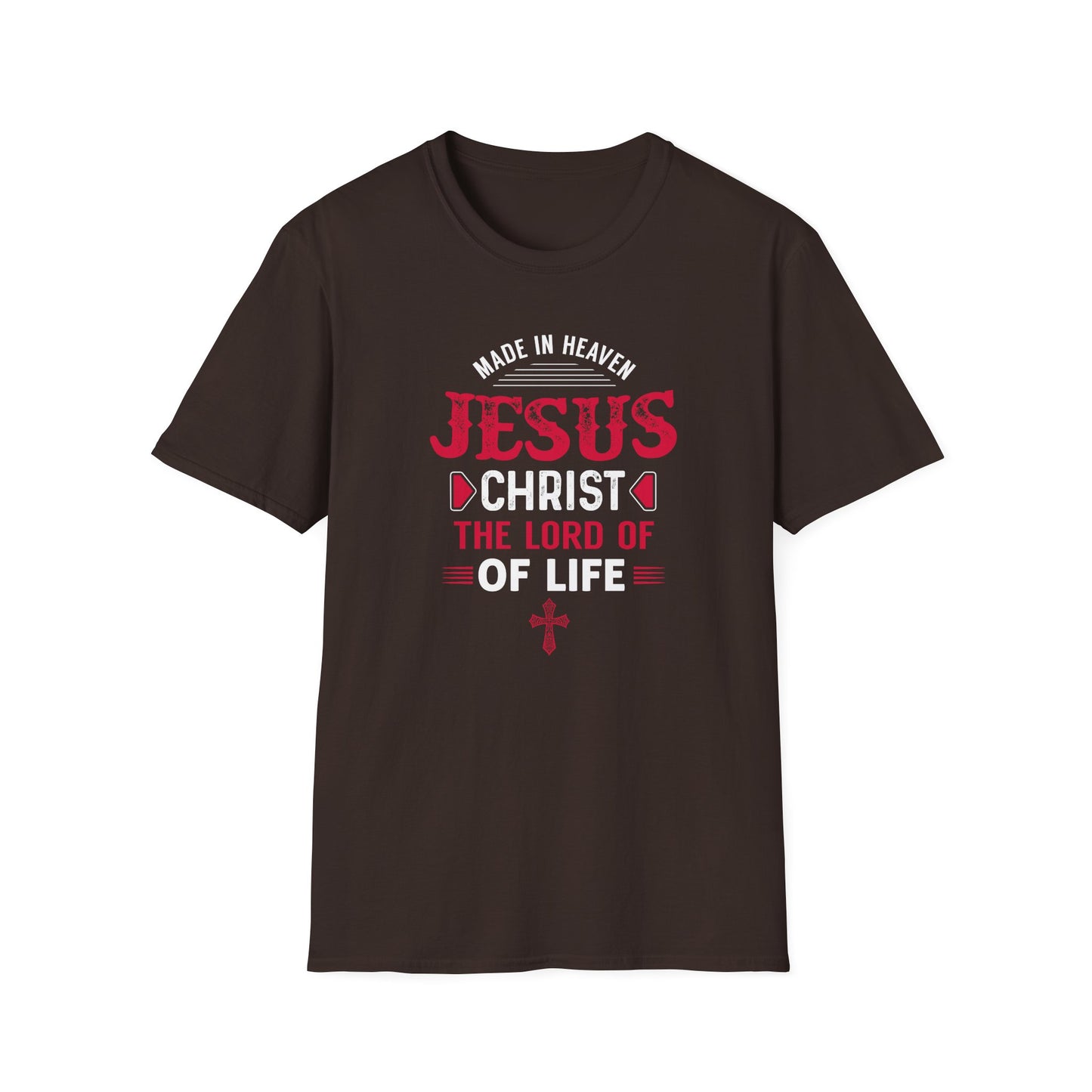 Made in Heaven Jesus Christ The Lord Of Life T-Shirt