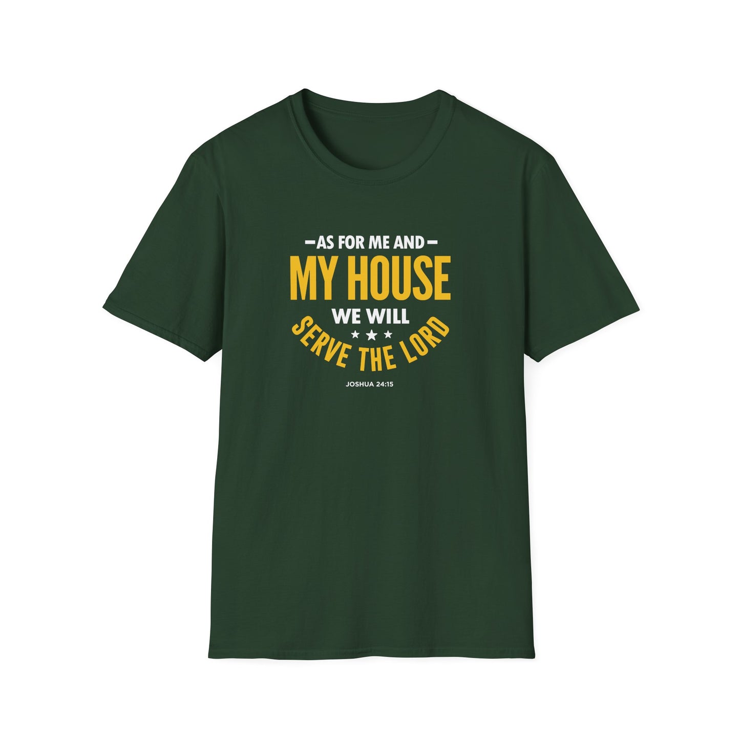 My House We Will Serve the Lord  — Joshua 24:15 T-Shirt