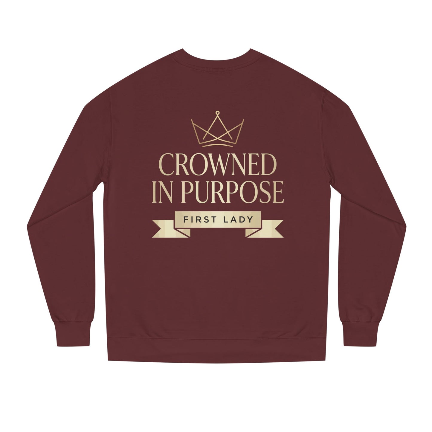 Crowned in Purpose Sweatshirt — First Lady Inspirational Crewneck