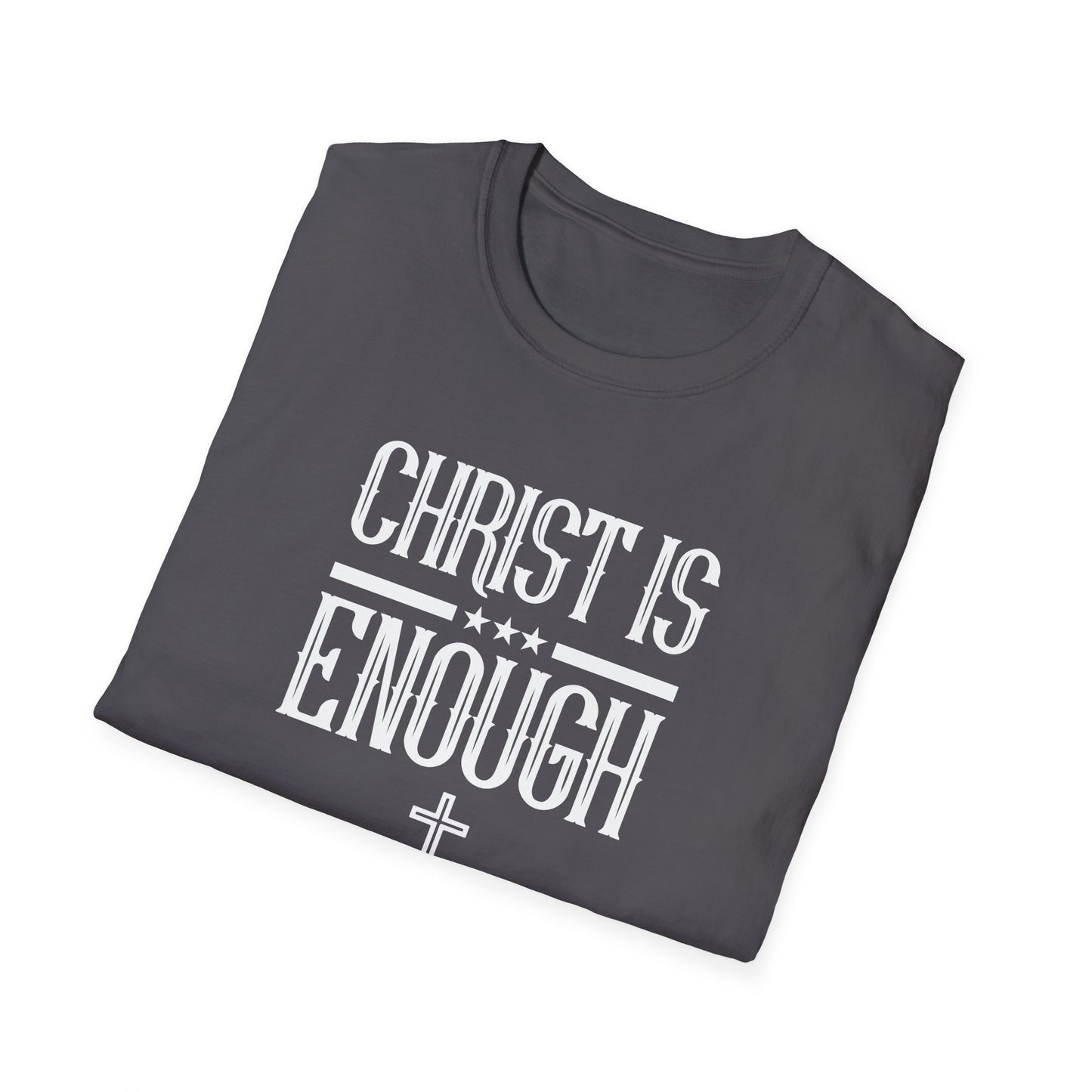Christ Is Enough T-Shirt