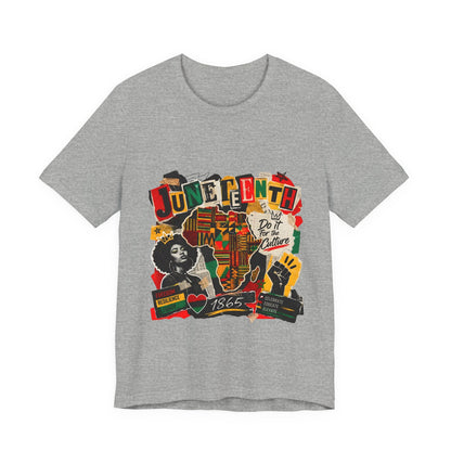 Juneteenth Celebration T-Shirt — "Do It For the Culture" Graphic Tee