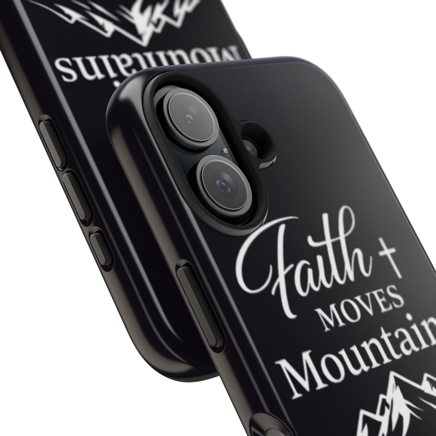 Faith Moves Mountains Tough Phone Case — Christian Inspirational Mountain Design