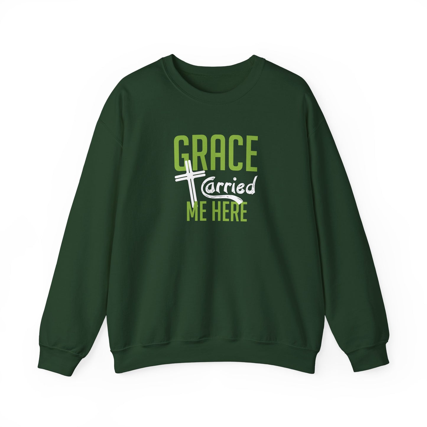 Grace Carried Me Here Sweatshirt