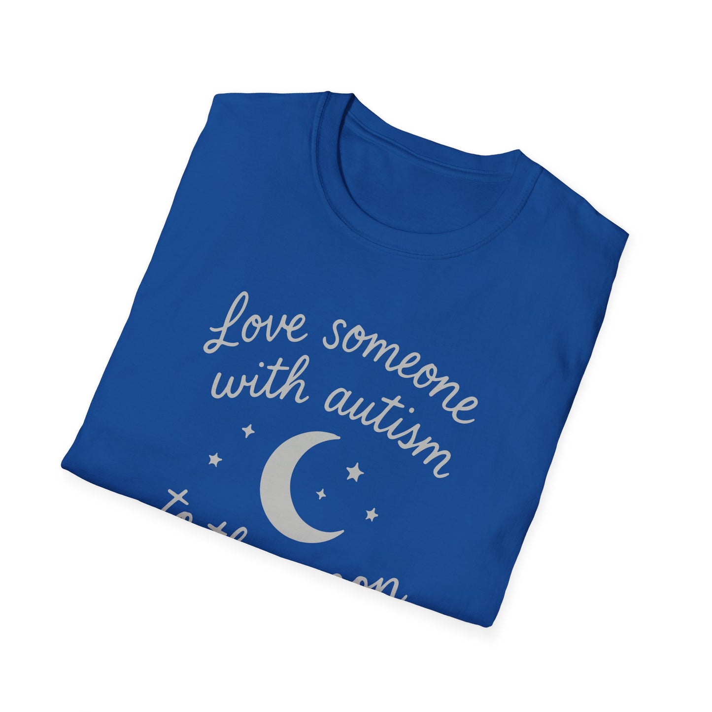 "Love Someone with Autism to the Moon and Back" T-Shirt