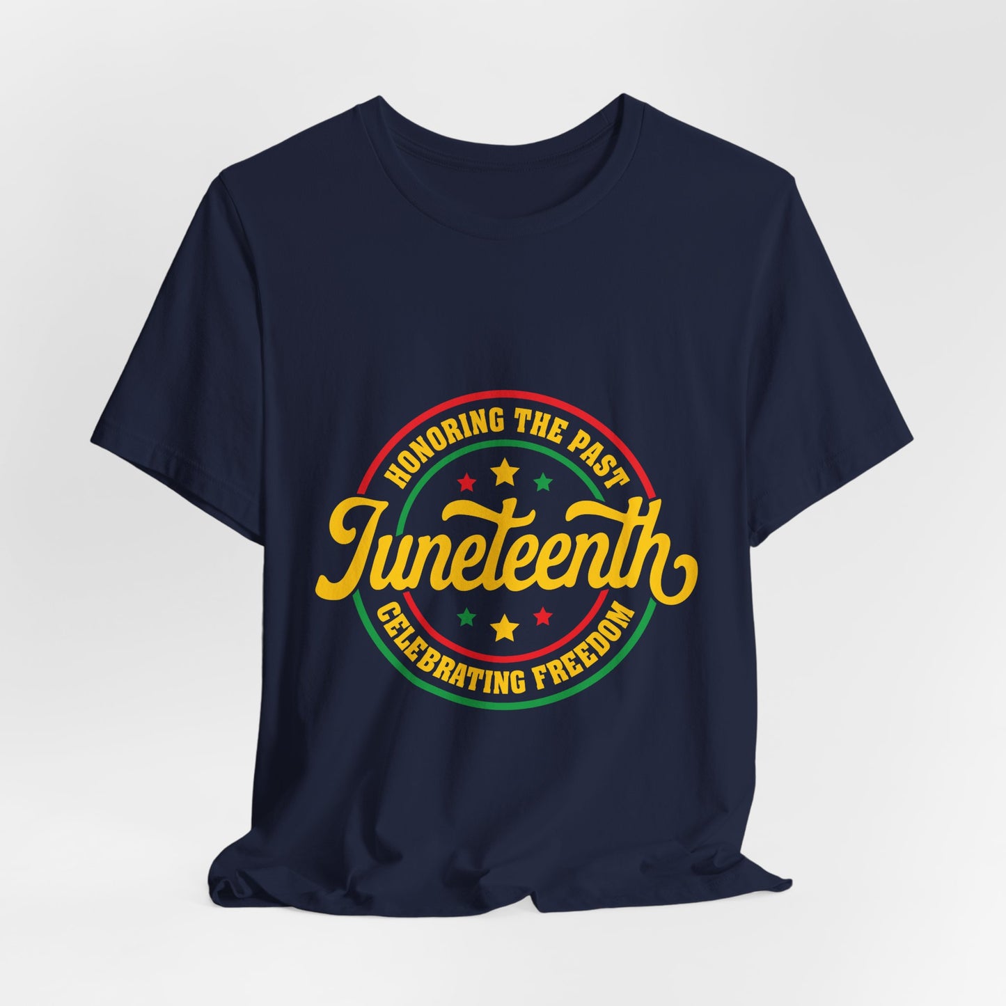Juneteenth Celebration T-Shirt — "Honoring the Past, Celebrating Freedom"