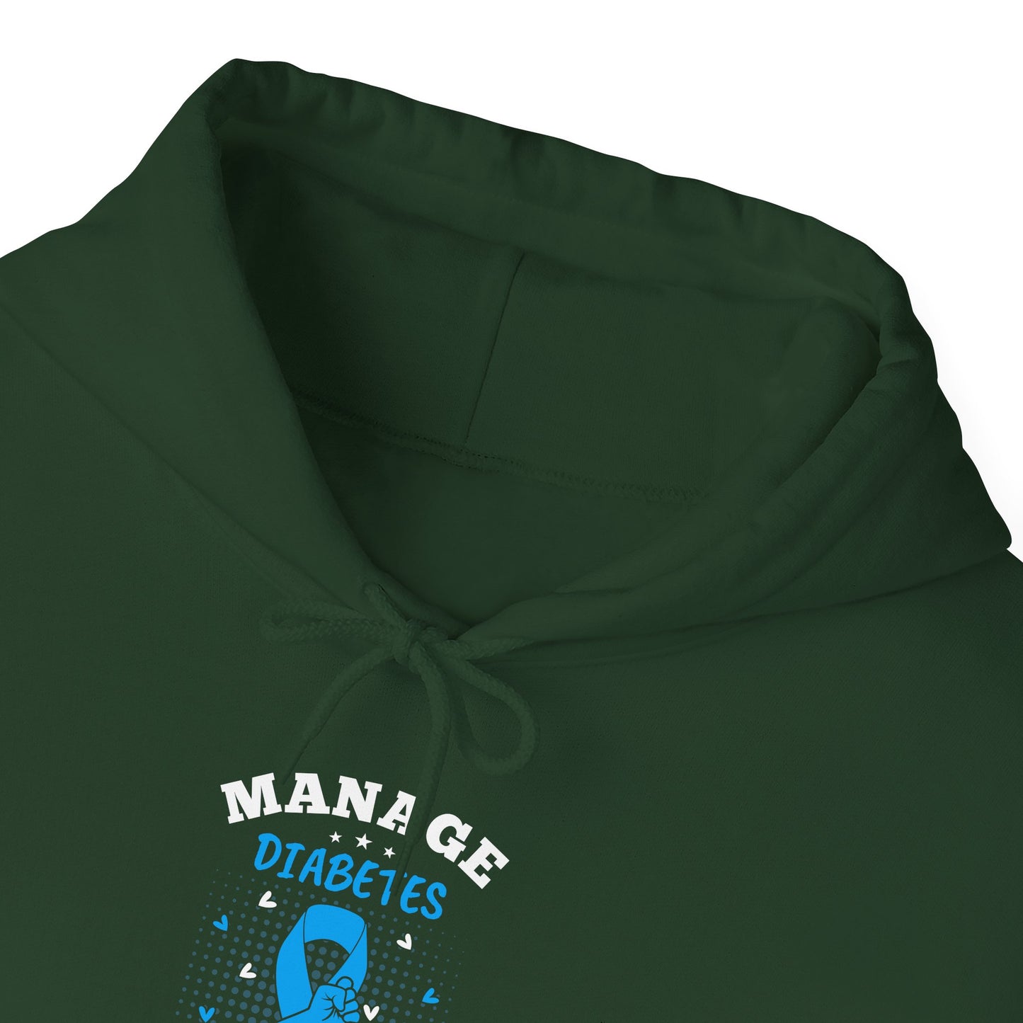 "Manage Diabetes Live Better"  Hoodie