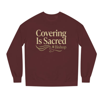 Covering Is Sacred Sweatshirt — Religious Faith Crewneck (Bishop)