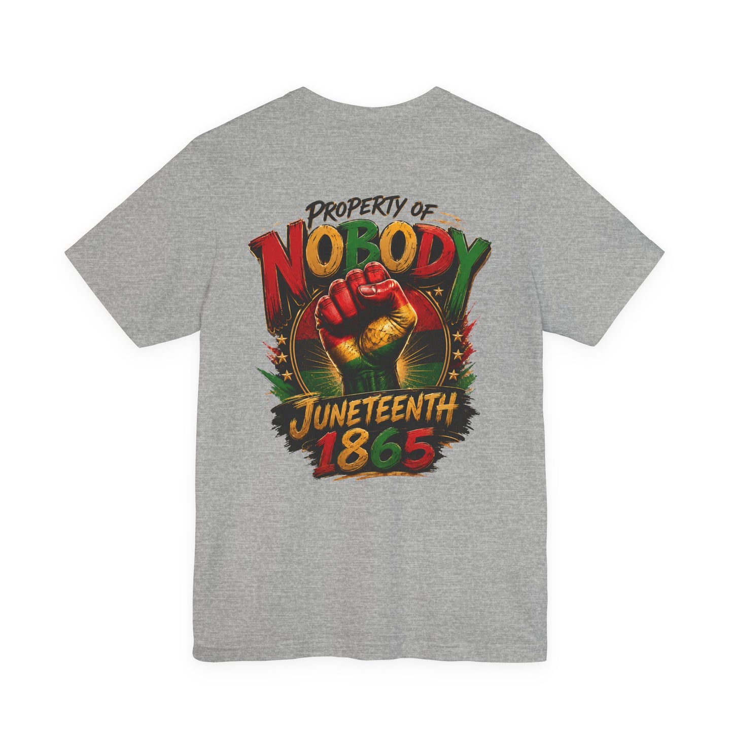 Juneteenth 'Property of Nobody' Graphic Tee — Juneteenth 1865 Celebration Shirt