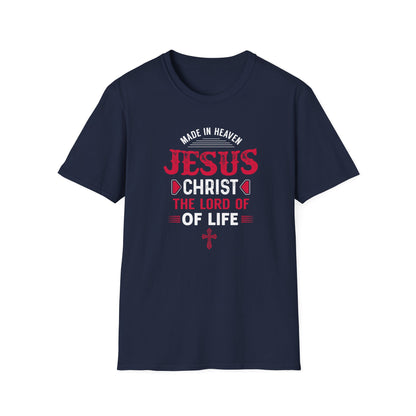 Made in Heaven Jesus Christ The Lord of Life  T‑Shirt