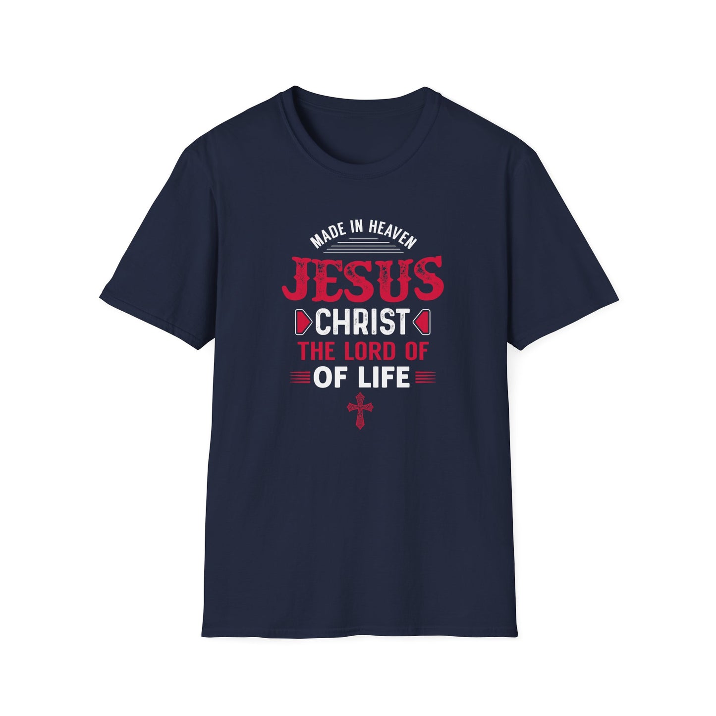 Made in Heaven Jesus Christ The Lord Of Life T-Shirt