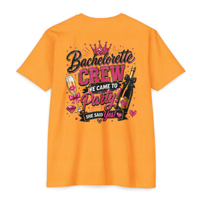 Bachelorette Crew T-Shirt - "We Came to Party! She Said Yes" Bridal Party Tee