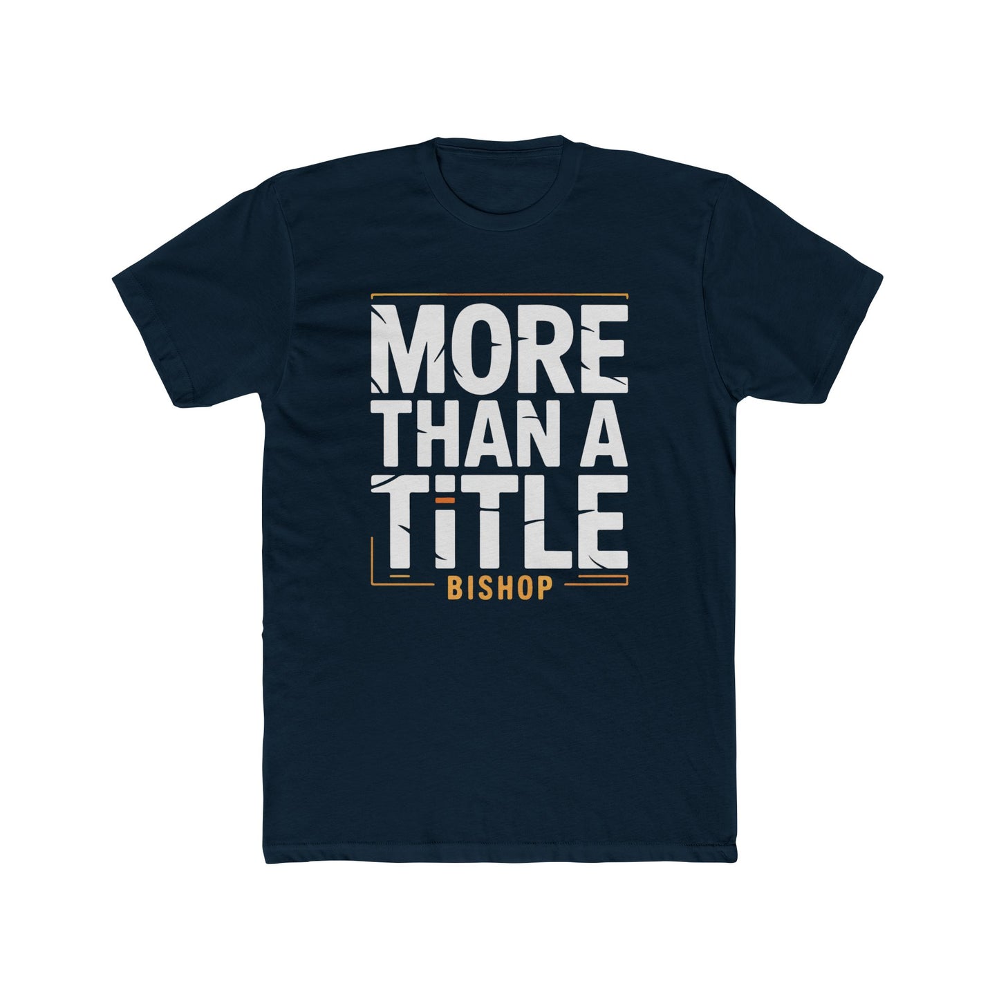More Than a Title Bishop T‑Shirt