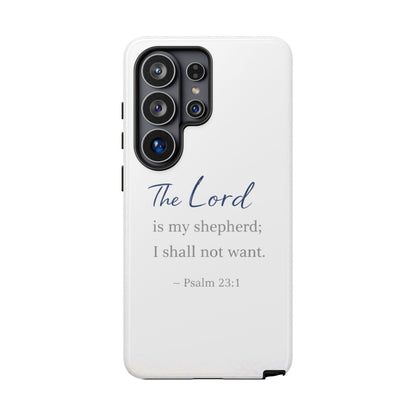Psalm 23:1 Phone Case — "The Lord is my shepherd; I shall not want" Christian Protective Cover