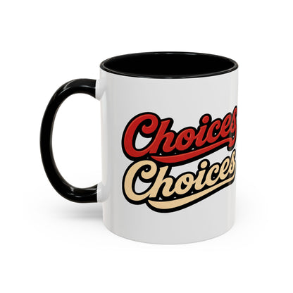 Choices Retro Accent Coffee Mug — Vintage Script 11/15oz
