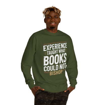 Experience Taught What Books Could Not Sweatshirt — Inspirational Teacher Quote Crewneck