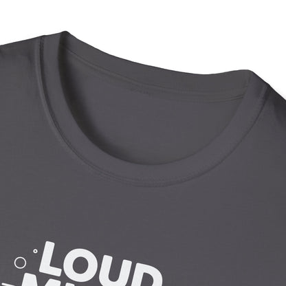 Loud Minds Quiet Strength T-Shirt