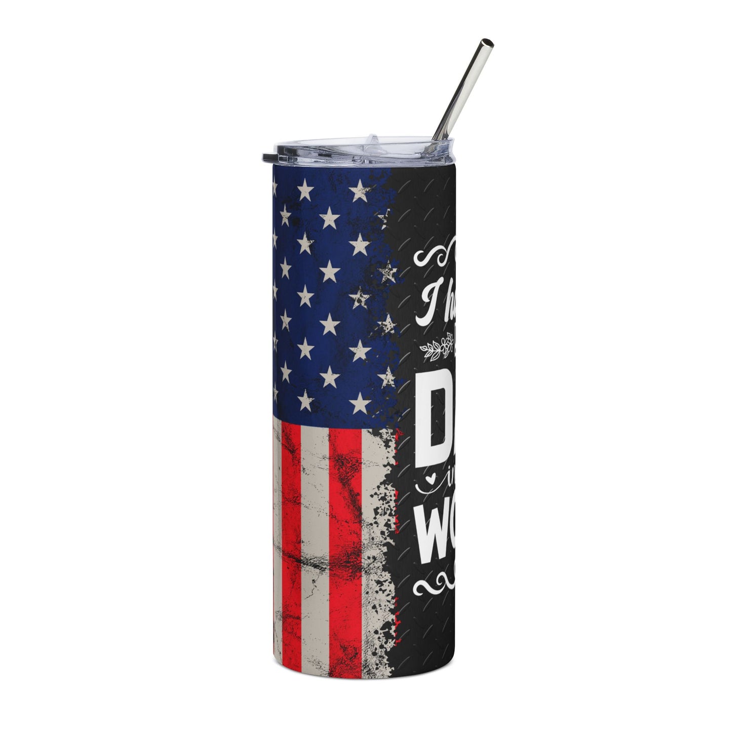 20oz Stainless Steel Tumbler - "I Have the Best Dad in the World" with American Flag