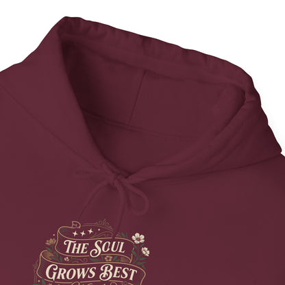 The Soul Grows Best Without an Audience Hoodie