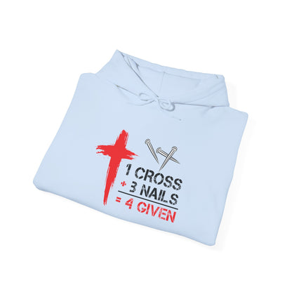 "1 Cross 3 Nails = 4 Given" Hoodie