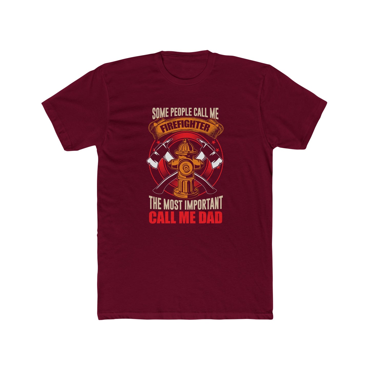 Firefighter Dad T‑Shirt — "Some People Call Me Firefighter, The Most Important Call Me Dad"