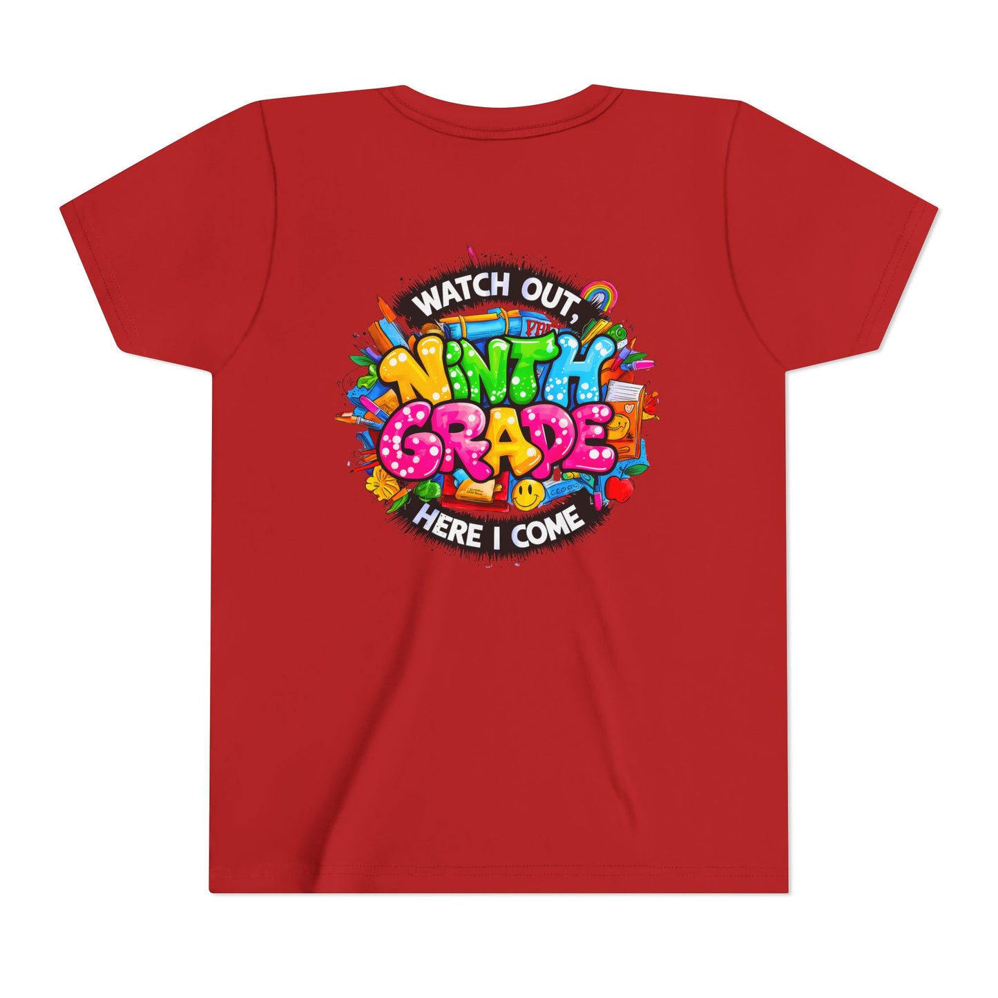 Youth Tee — “Watch Out Ninth Grade Here I Come” Colorful Back-to-School Shirt