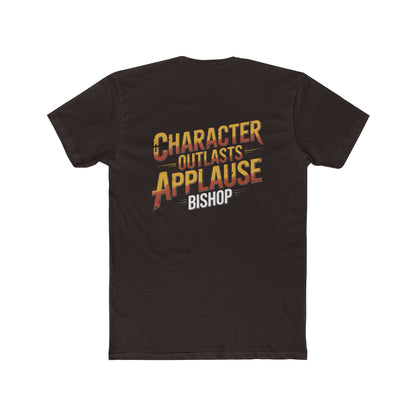 Character Outlasts Applause Tee — Motivational Graphic T-Shirt