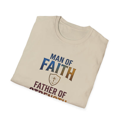 "Man of Faith, Father of Strength"  T‑Shirt