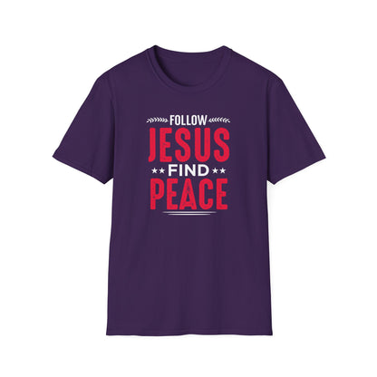 Follow Jesus Find Peace T-Shirt