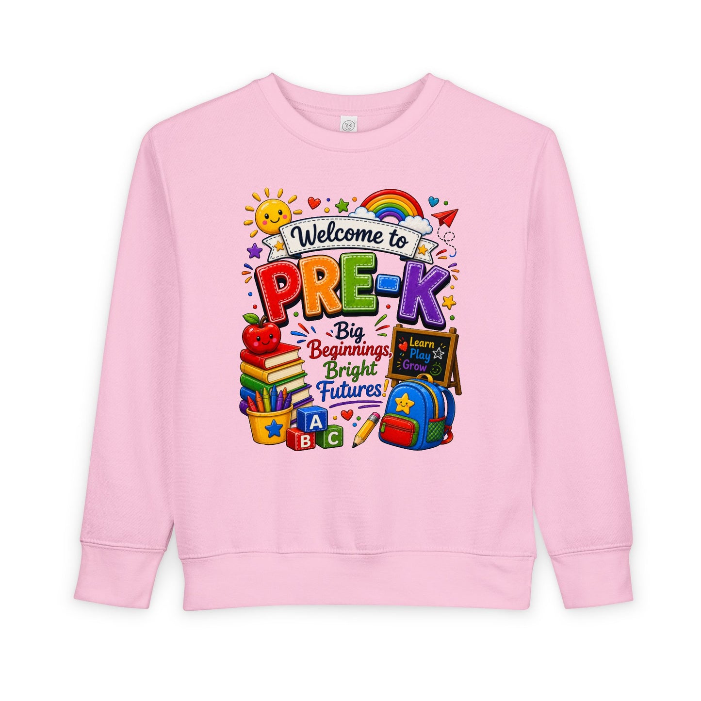 Welcome to Pre-K Toddler Sweatshirt — Big Beginnings Bright Futures