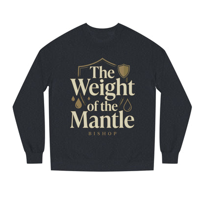 Mantle Weight Sweatshirt — "The Weight of the Mantle" Bishop Crewneck