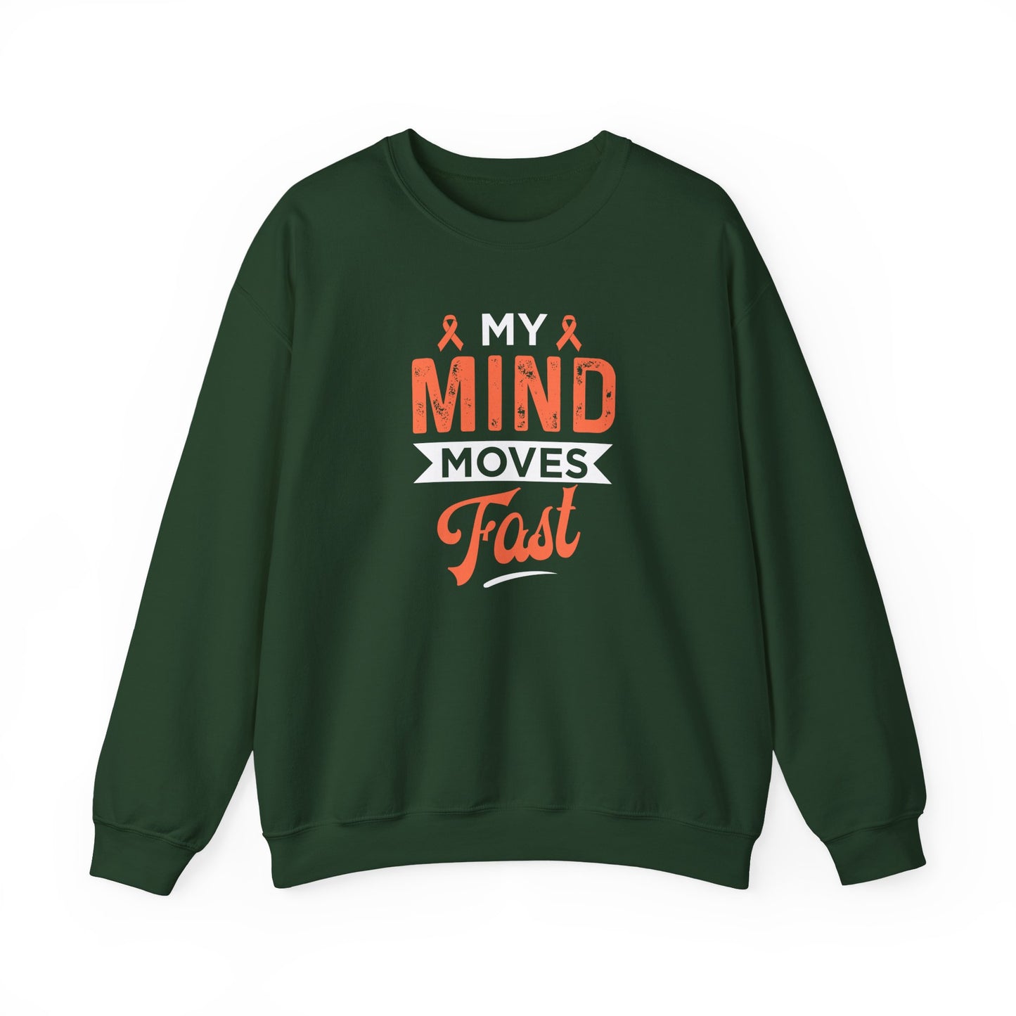 My Mind Moves Fast Sweatshirt