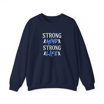 Strong Mind Strong Life Sweatshirt