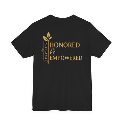 Honored & Empowered First Lady T‑Shirt — Inspirational Women’s Empowerment Tee