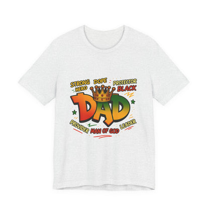 Dad Crown Graphic Tee — "DAD" with Crown | Proud Provider, Protector & Man of God