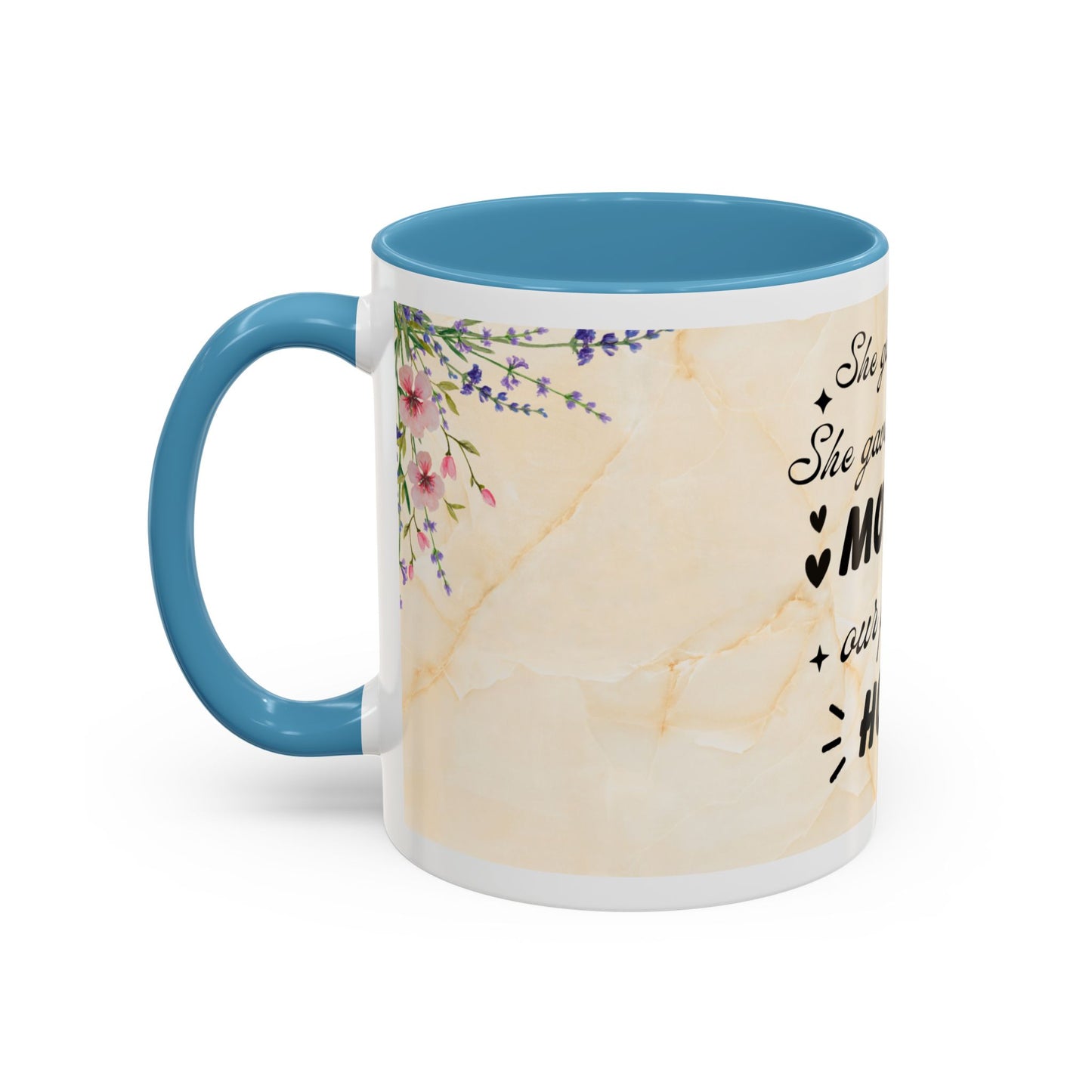 Mother Home Coffee Mug — Floral 'She Gave Us Love, She Gave Us Strength' Accent Mug