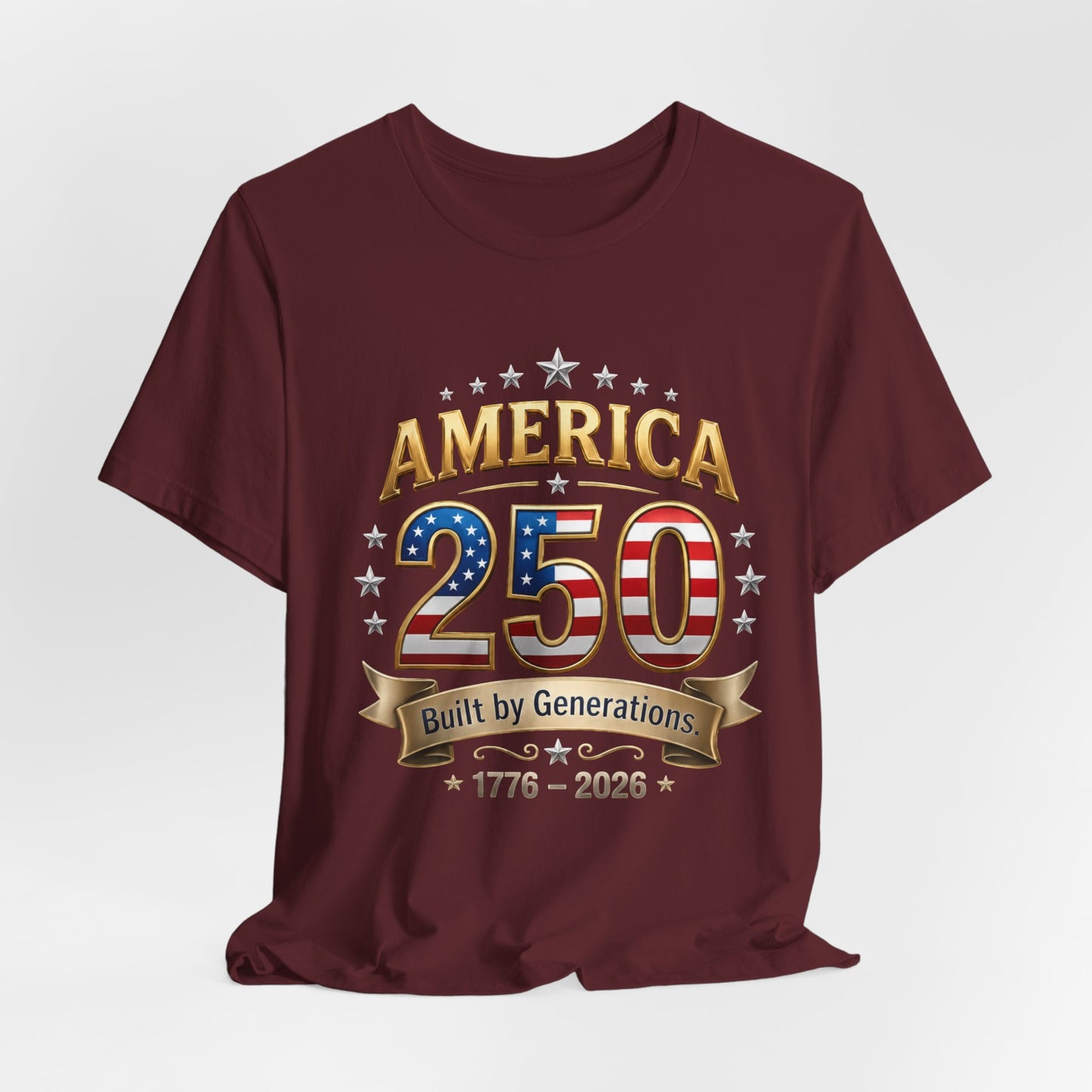 America 250 T-Shirt — Built by Generations 1776–2026 Patriotic Tee