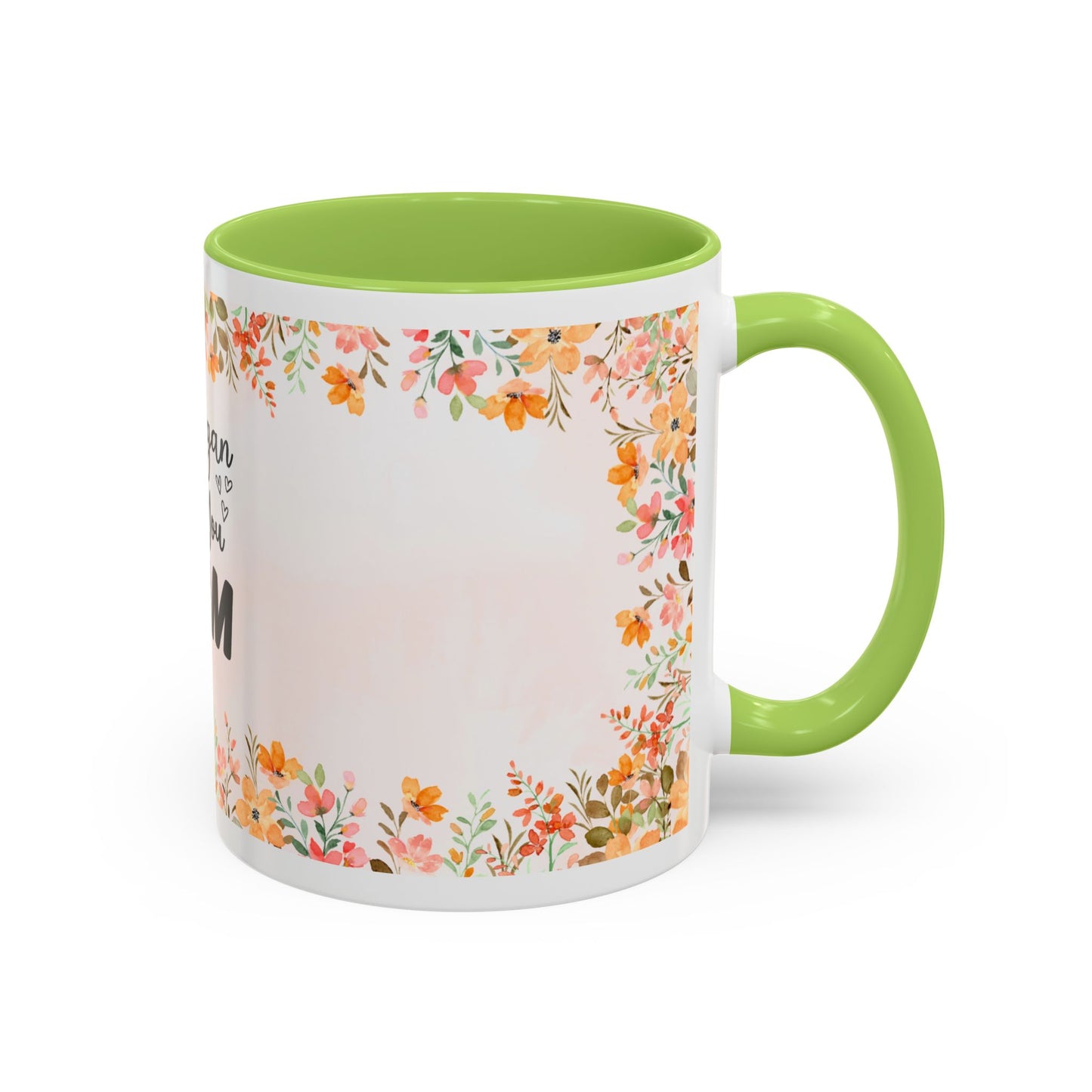 Life Began With You Mom Floral Accent Coffee Mug